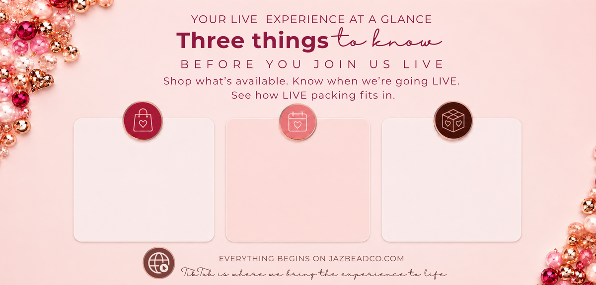 JAZ Bead Co. LIVE Experience guide with three steps for browsing bead mixes, checking the TikTok LIVE schedule, and learning about the LIVE Packing Lineup.
